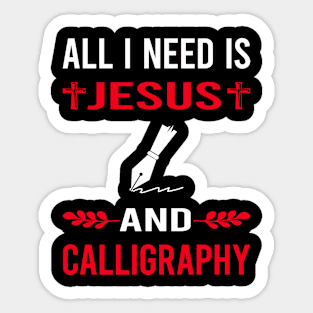 I Need Jesus And Calligraphy Calligrapher Handwriting Lettering Sticker